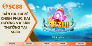 Bắn Cá Zui Zẻ – Chinh Phục Đại Dương Và Săn Thưởng Tại SC88